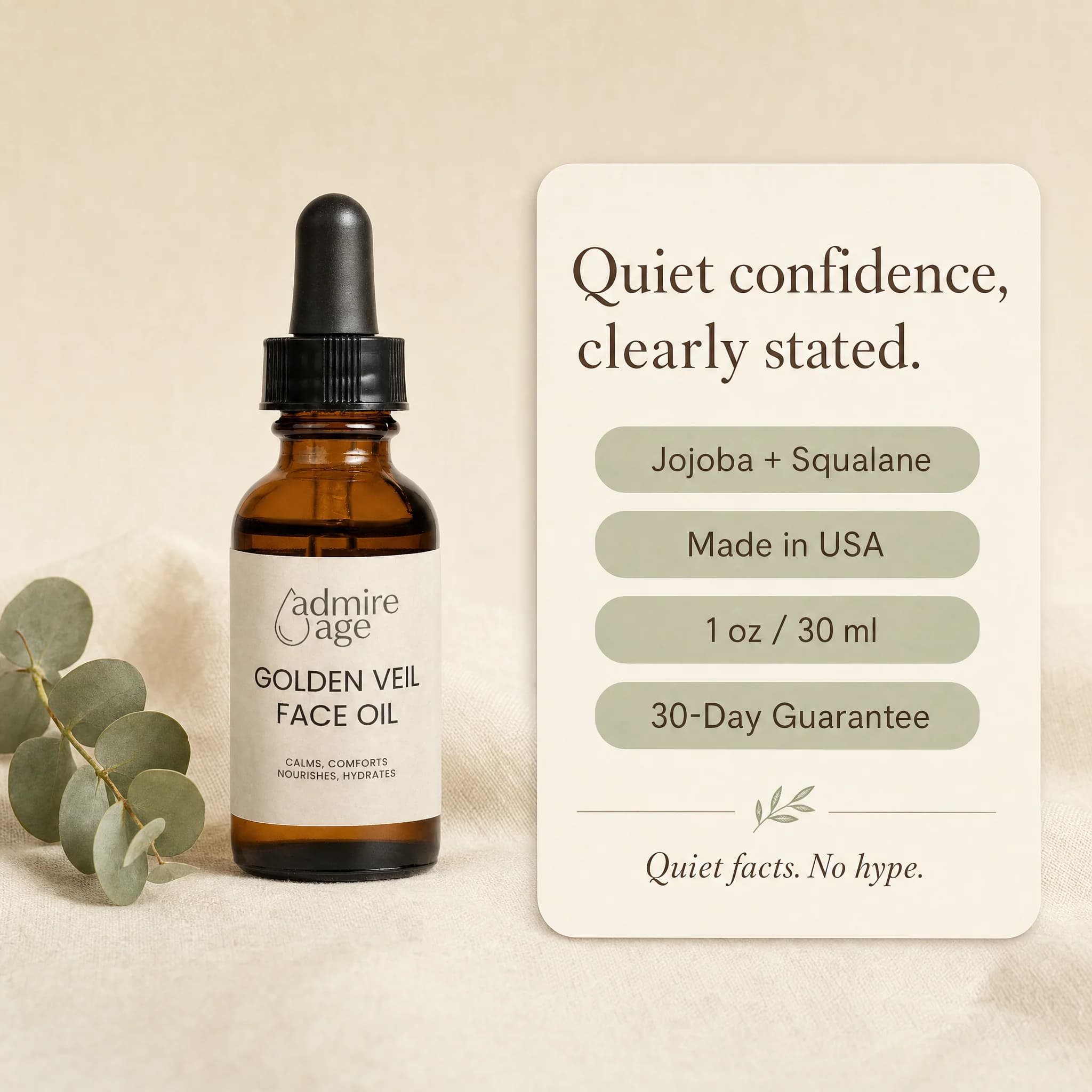 The Golden Veil Face Oil bottle on a cream linen surface beside a eucalyptus sprig, with an ivory card to the right titled 'Quiet confidence, clearly stated.' listing four sage-green pill badges — Jojoba + Squalane, Made in USA, 1 oz / 30 ml, 30-Day Guarantee — above a small leaf flourish and the line 'Quiet facts. No hype.'